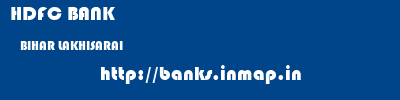 HDFC BANK  BIHAR LAKHISARAI    banks information 
